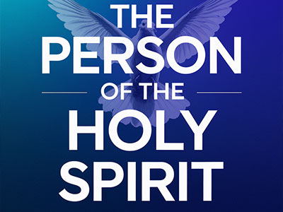 The Person of The Holy Spirit