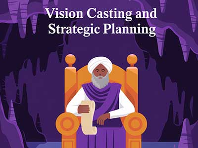 Vision Casting and Strategic Planning